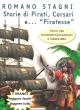 Storie di pirati, corsari e... "piratesse" : viaggio immaginario attraverso i mari (e le stelle) con arrembaggi e lotte senza quartiere da parte di sanguinari filibustieri senza scrupoli