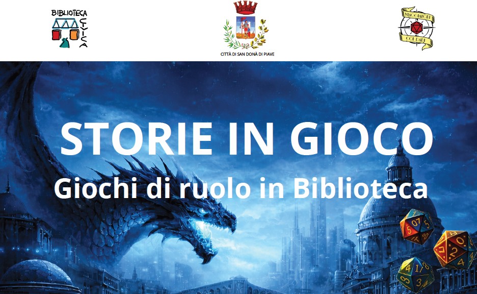 STORIE IN GIOCO, giochi di ruolo in Biblioteca con l'Associazione &ldquo;Viaggiatori coi dadi&rdquo;
