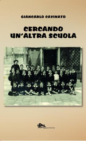 MARTELLAGO - intrecci d'autore : "Cercando un'altra scuola" di Giancarlo Cavinato