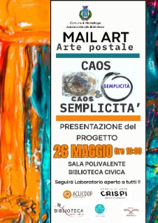 MARTELLAGO - Chiamata Mail Art : Caos e Semplicit&agrave;
